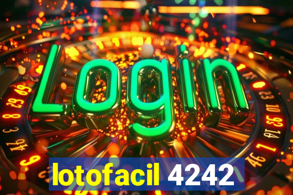 lotofacil 4242